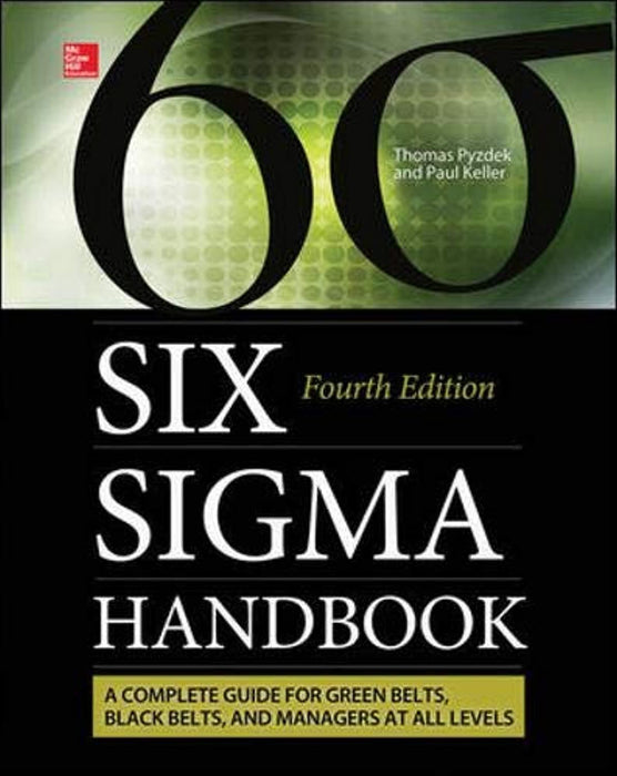 The Six Sigma Handbook: A Complete Guide for Green Belts, Black Belts, and Managers at All Levels, Hardcover, 4 Edition by Pyzdek, Thomas (Used)