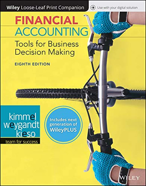 Financial Accounting: Tools for Business Decision Making, 8e WileyPLUS (next generation) + Loose-leaf, Paperback, 8 Edition by Kimmel, Paul D.