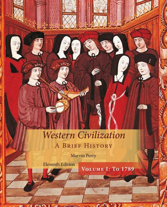 Western Civilization: A Brief History, Volume I