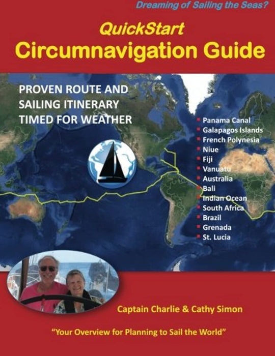 QuickStart Circumnavigation Guide: Proven Route and Sailing Itinerary Timed for Weather, Paperback by Simon, Captain Charlie (Used)