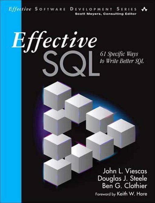 Effective SQL: 61 Specific Ways to Write Better SQL (Effective Software Development Series), Paperback, 1 Edition by Viescas, John (Used)