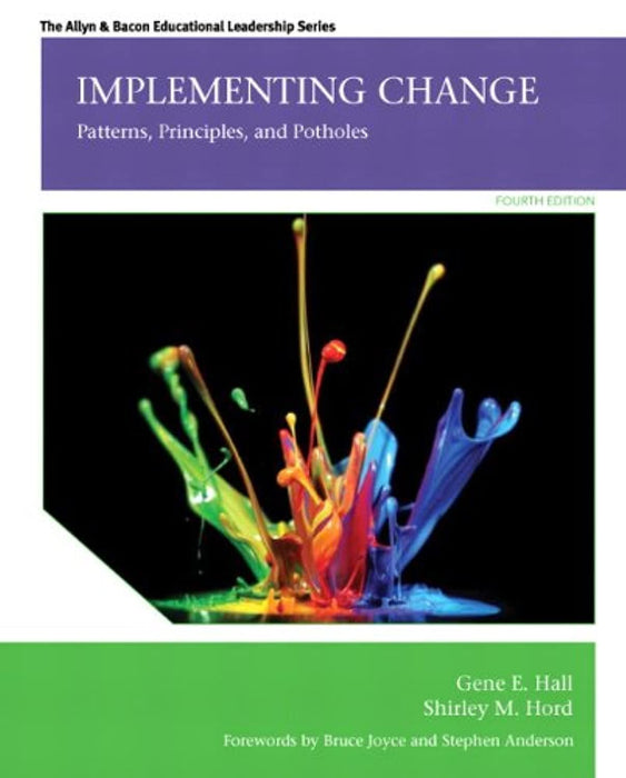 Implementing Change: Patterns, Principles, and Potholes (4th Edition)
