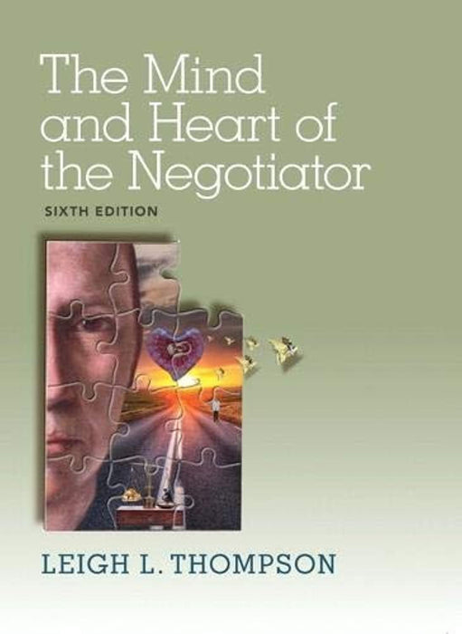 Mind and Heart of the Negotiator, The, Paperback, 6 Edition by Thompson, Leigh (Used)