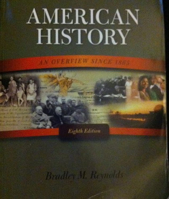 AMERICAN HISTORY:OVERVIEW...&gt;CUSTOM&lt;, Paperback, 8th Edition by Bradley M. Reynolds (Used)