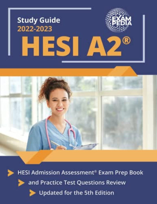 HESI A2 Study Guide 2022-2023: HESI Admission Assessment Exam Prep Book and Practice Test Questions Review: [Updated for the 5th Edition]