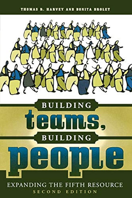 Building Teams, Building People : Expanding the Fifth Resource Second Edition