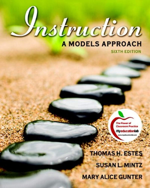 Instruction: A Models Approach (6th Edition), Paperback, 6 Edition by Estes, Thomas H. (Used)