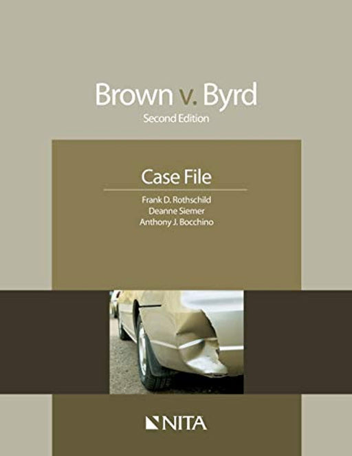 Brown v. Byrd: Second Edition Case File (NITA), Paperback, 2 Edition by Rothschild