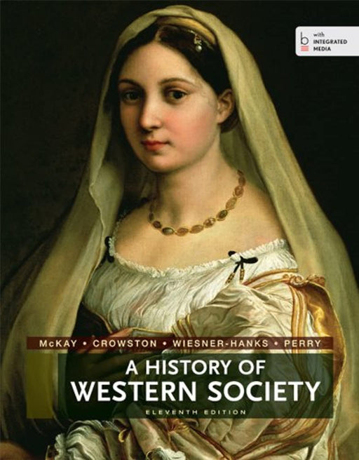 A History of Western Society, Combined Volume, Paperback, Eleventh Edition by McKay, John P. (Used)