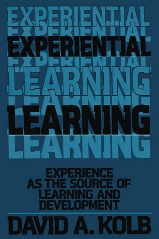 Experiential Learning: Experience as the Source of Learning and Development