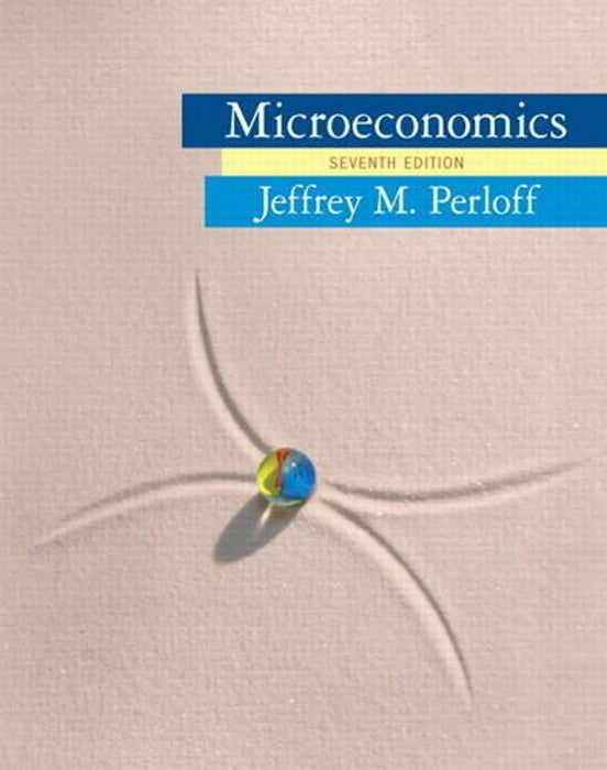 Microeconomics (7th Edition), Hardcover, 7 Edition by Perloff, Jeffrey M. (Used)