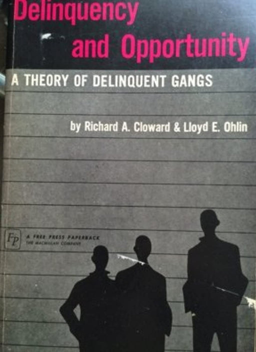 Delinquency and Opportunity: A Theory of Delinquent Gangs, Paperback, 0 Edition by Richard A. Cloward (Used)