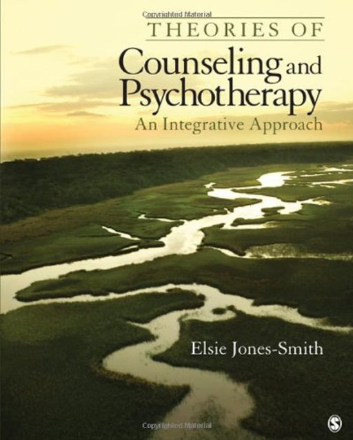 Theories of Counseling and Psychotherapy: An Integrative Approach, Hardcover, Psc Edition by Jones-Smith, Elsie (Used)