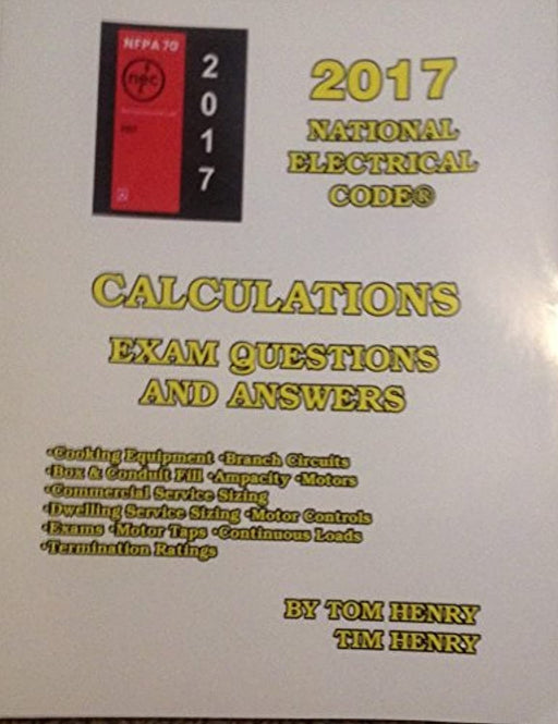 2017 Calculations for the Electrical Exam by Tom Henry, Paperback by Tom Henry and Tim Henry (Used)