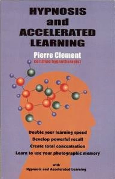 Hypnoosis and Accelerated Learning, Paperback by Clement, Pierre (Used)