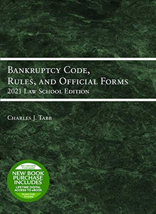 Bankruptcy Code, Rules, and Official Forms, 2021 Law School Edition (Selected Statutes)