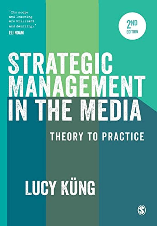 Strategic Management in the Media: Theory to Practice