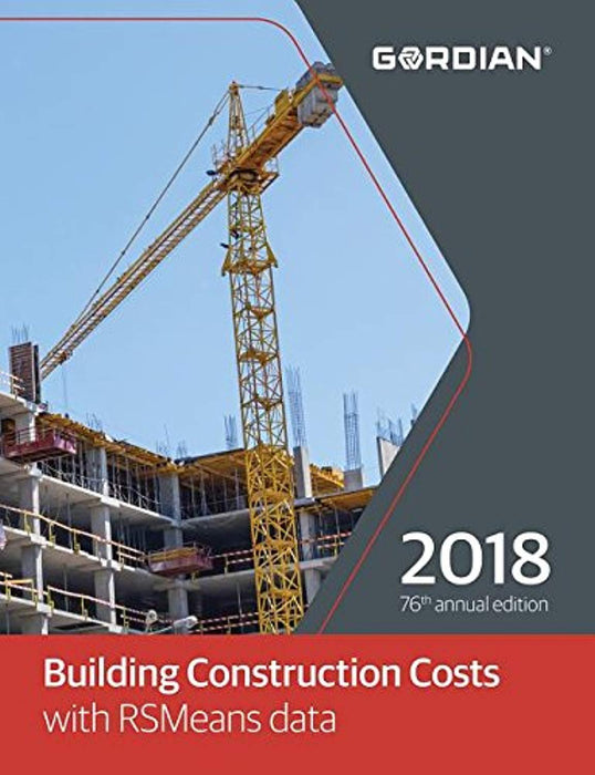 Building Construction Costs with RSMeans Data 2018 (Means Building Construction Cost Data), Paperback, 76th 2018 ed. Edition by Gordian (Used)
