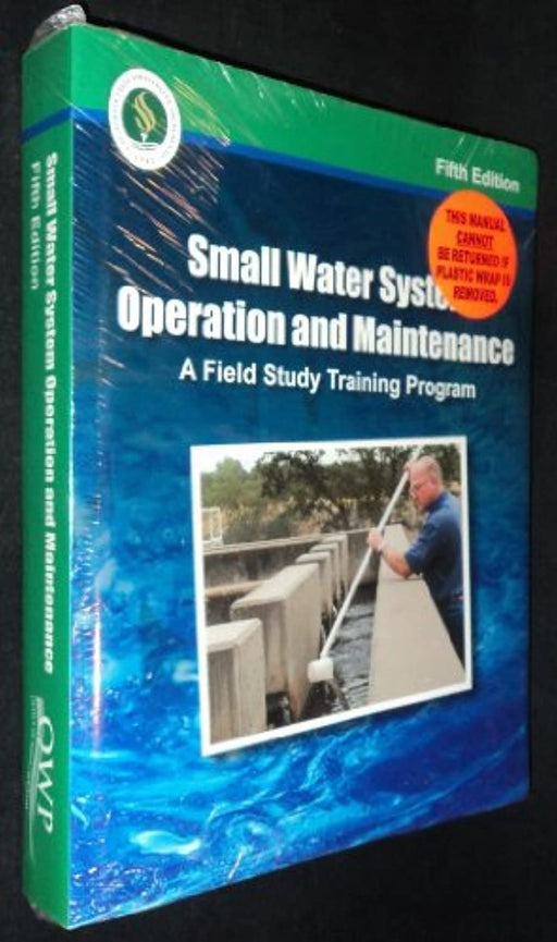 Small Water System Operation and Maintenance, Paperback, Fifth Edition by Office of Water Programs (Used)