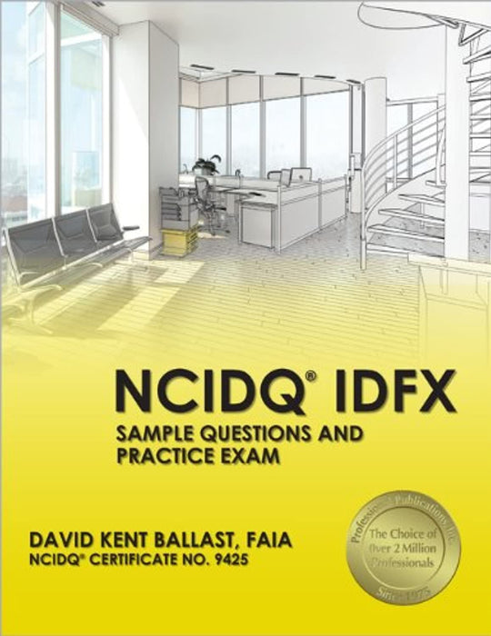 NCIDQ&reg; IDFX: Sample Questions and Practice Exam, Paperback, First Edition by Ballast, David Kent