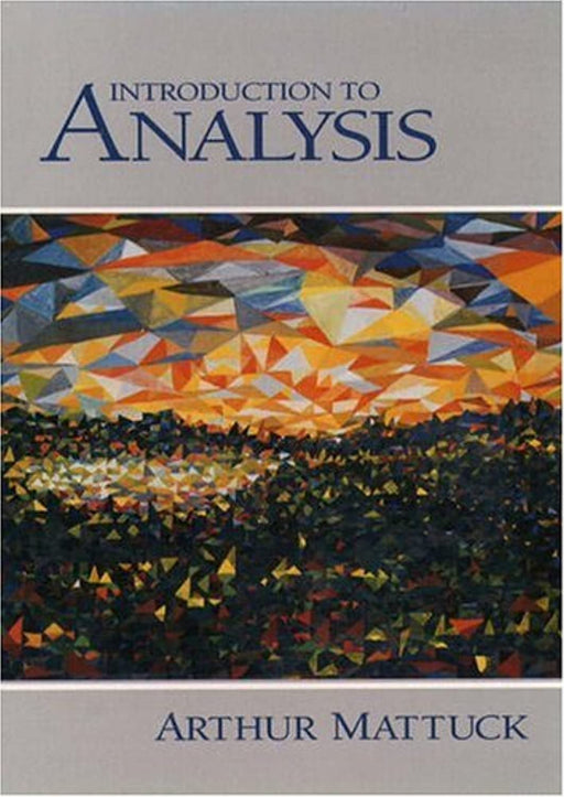 Introduction to Analysis, Hardcover, United States Ed Edition by Mattuck, Arthur P. (Used)