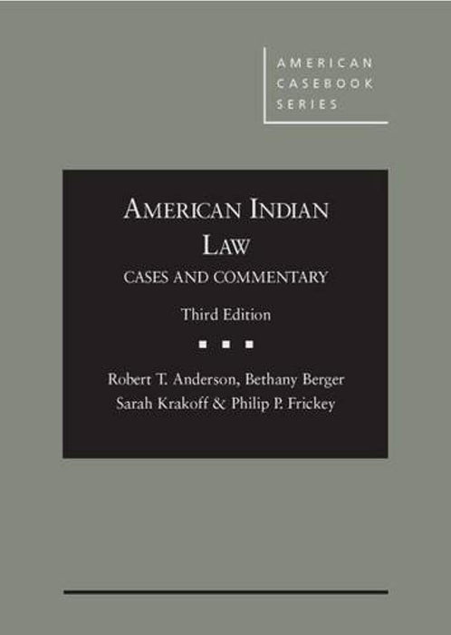 American Indian Law: Cases and Commentary, 3d (American Casebook Series), Hardcover, 3 Edition by Anderson, Robert T. (Used)