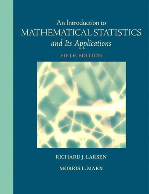 Introduction to Mathematical Statistics and Its Applications (5th Edition)