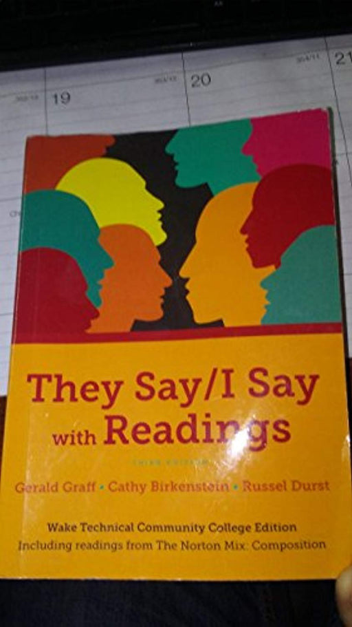 THEY SAY/I SAY W/READINGS &gt;CUSTOM&lt;, Paperback (Used)