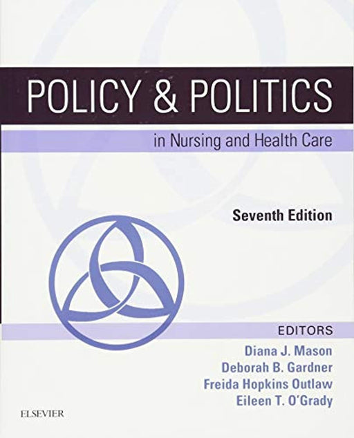 Policy &amp; Politics in Nursing and Health Care (Policy and Politics in Nursing and Health), Paperback, 7 Edition by Mason RN  PhD  FAAN, Diana J. (Used)