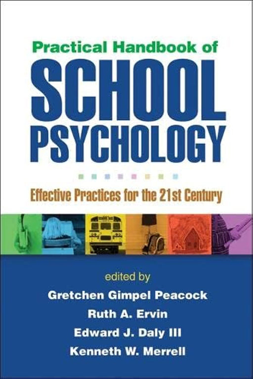 Practical Handbook of School Psychology: Effective Practices for the 21st Century