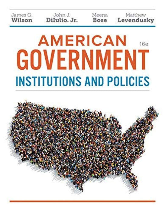 American Government, Essentials Edition: Institutions and Policies, Paperback, 16 Edition by Wilson, James Q. (Used)