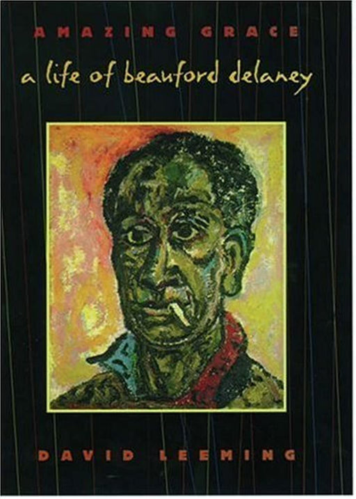 Amazing Grace: A Life of Beauford Delaney