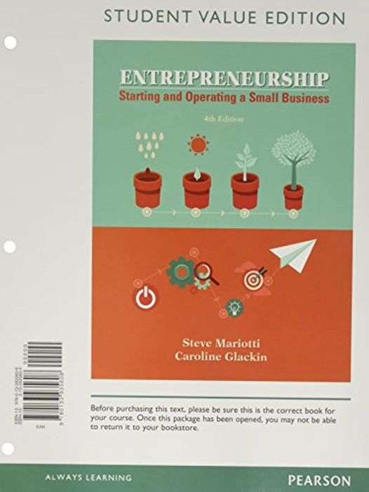 Entrepreneurship: Starting and Operating A Small Business, Student Value Edition Plus MyLab Entrepreneurship with Pearson eText -- Access Card Package (4th Edition), Loose Leaf, 4 Edition by Mariotti, Steve