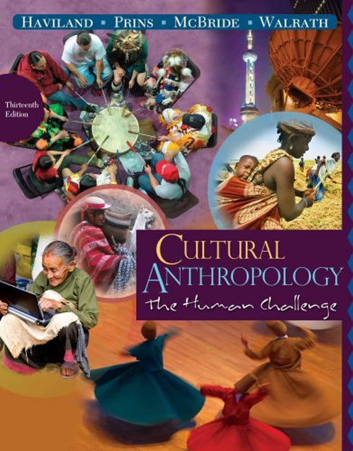 Cultural Anthropology: The Human Challenge, Loose Leaf, 13 Edition by Haviland, William A. (Used)