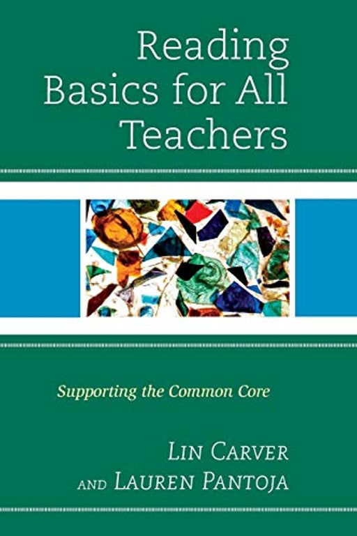 Reading Basics for All Teachers: Supporting the Common Core, Paperback by Carver, Lin (Used)