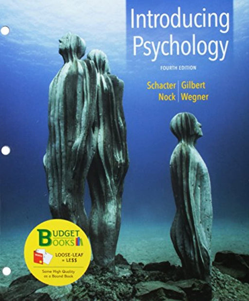 Loose-leaf Version for Introducing Psychology, Loose Leaf, Fourth Edition by Schacter, Daniel L.