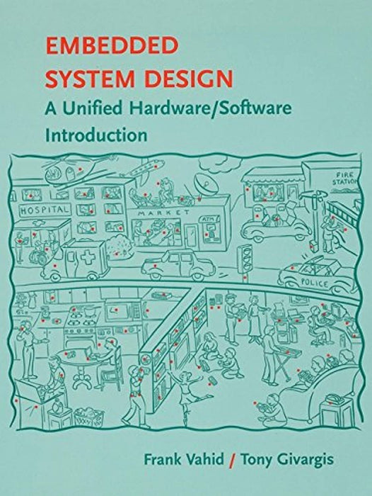 Embedded System Design: A Unified Hardware/Software Introduction, Hardcover, New edition by Vahid, Frank (Used)