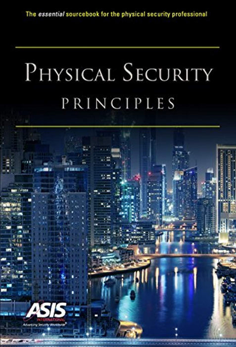 Physical Security Principles, Perfect Paperback, First Edition by ASIS International (Used)