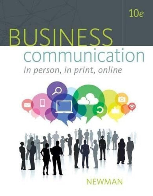 Business Communication: In Person, In Print, Online