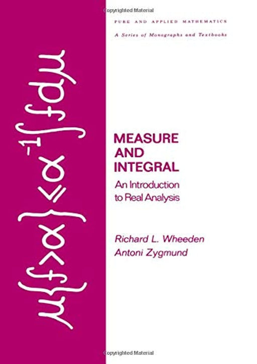 Measure and Integral: An Introduction to Real Analysis (Chapman &amp; Hall/CRC Pure and Applied Mathematics), Hardcover, 1 Edition by Wheeden, Richard (Used)