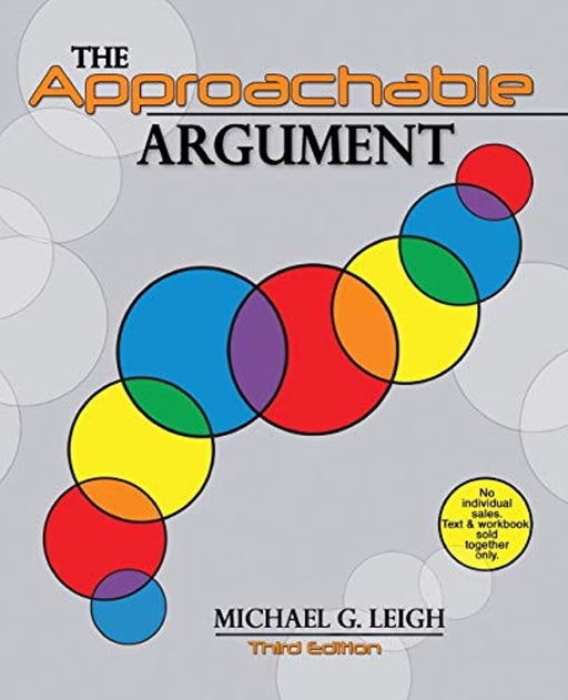 Approachable Argument, Print on Demand (Paperback), 3rd Edition by Michael G. Leigh (Used)