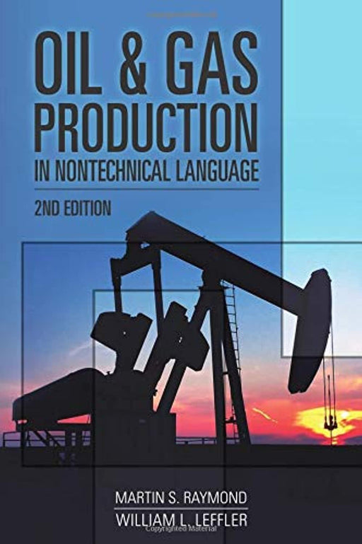 Oil &amp; Gas Production in Nontechnical Language, Hardcover, 2 Edition by Raymond, Martin S.