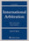 International Arbitration: Documentary Supplement (Supplements), Paperback, 2 Edition by Born, Gary B. (Used)