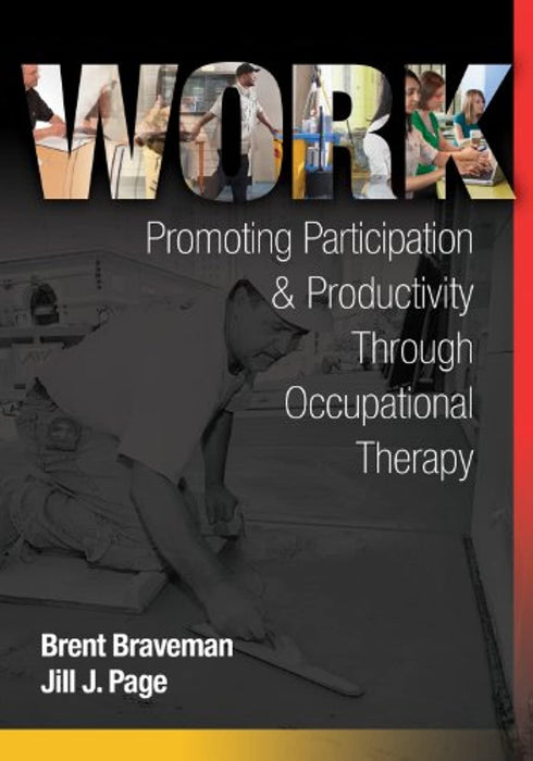 Work: Promoting Participation & Productivity Through Occupational Therapy