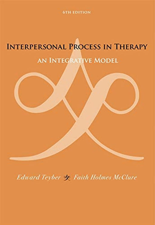 Interpersonal Process in Therapy: An Integrative Model (Skills, Techniques, & Process)