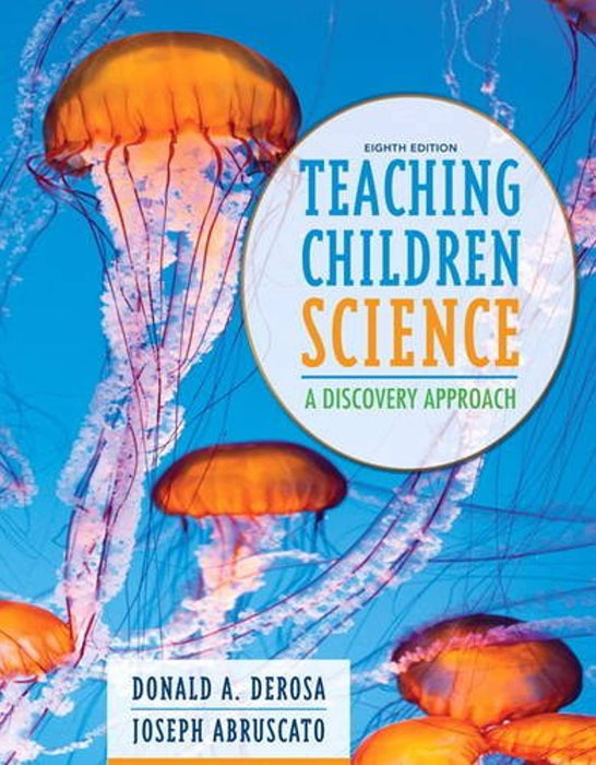 Teaching Children Science: A Discovery Approach, Loose-Leaf Version (8th Edition), Loose Leaf, 8 Edition by DeRosa, Donald A. (Used)