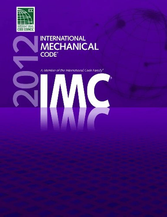 2012 International Mechanical Code (International Code Council Series)