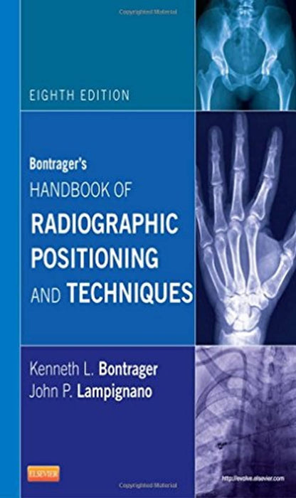 Bontrager's Handbook of Radiographic Positioning and Techniques, 8e 8th Edition by Bontrager MA RT(R), Kenneth L., Lampignano MEd RT(R) (CT), (2013) Spiral-bound, Spiral-bound, 8 Edition by Bontrager MA  RT(R), Kenneth L.