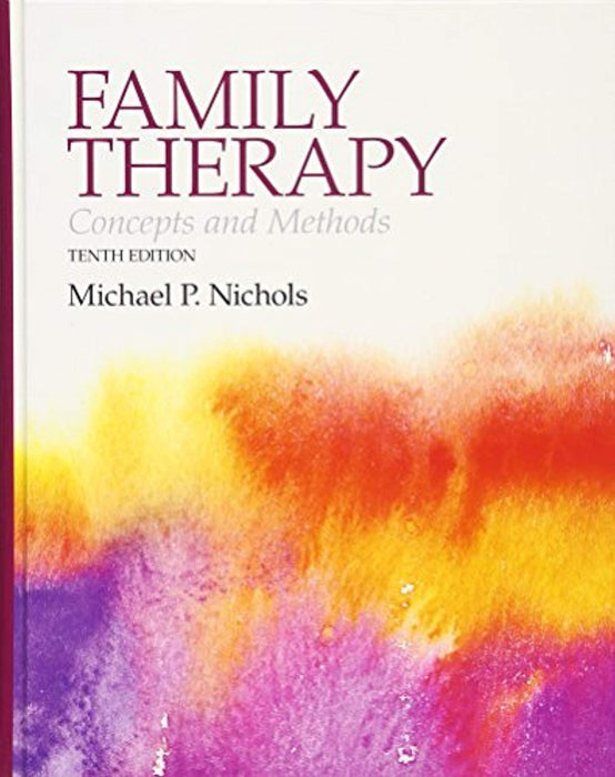 Family Therapy: Concepts and Methods (10th Edition), Hardcover, 10 Edition by Nichols, Michael P. (Used)