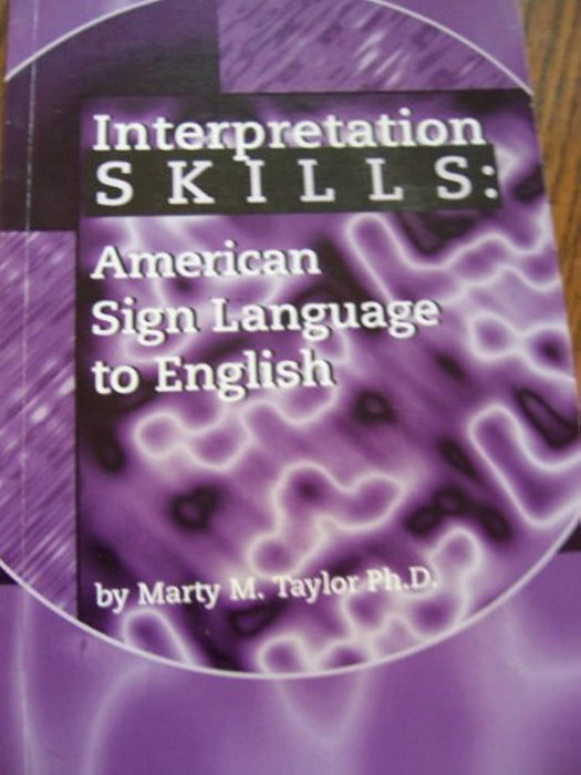 Interpretation Skills: American Sign Language to English
